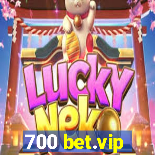 700 bet.vip